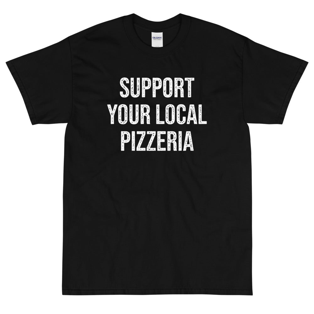 Support Your Local Pizzeria T-Shirt
