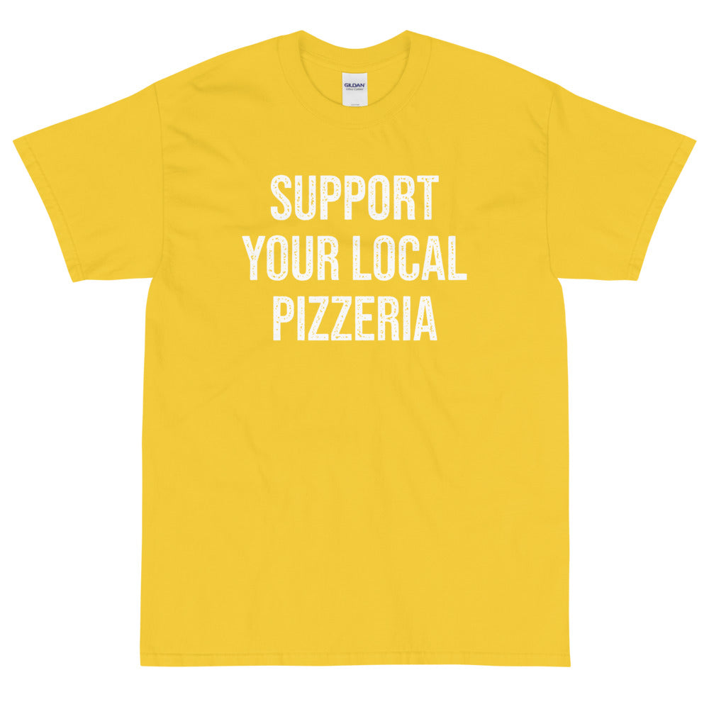 Support Your Local Pizzeria T-Shirt
