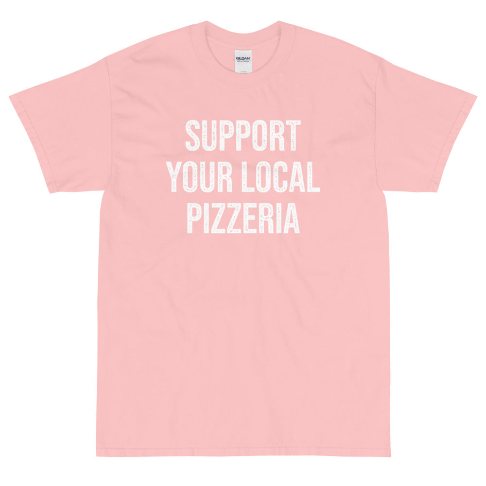 Support Your Local Pizzeria T-Shirt