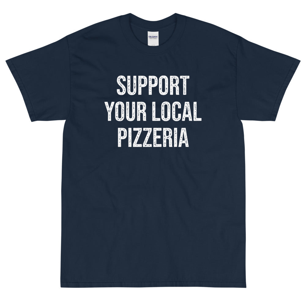 Support Your Local Pizzeria T-Shirt