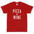 Pizza Wine T-Shirt