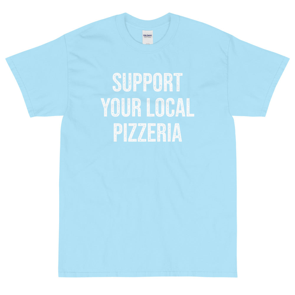 Support Your Local Pizzeria T-Shirt