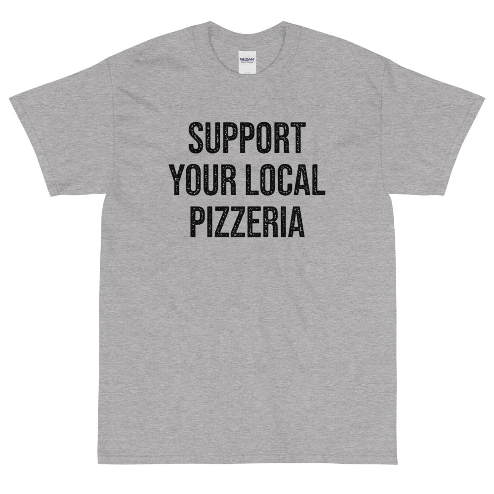 Support Your Local Pizzeria T-Shirt