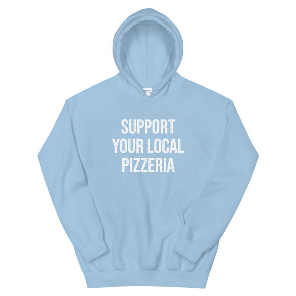 Support Your Local Pizzeria Hoodie