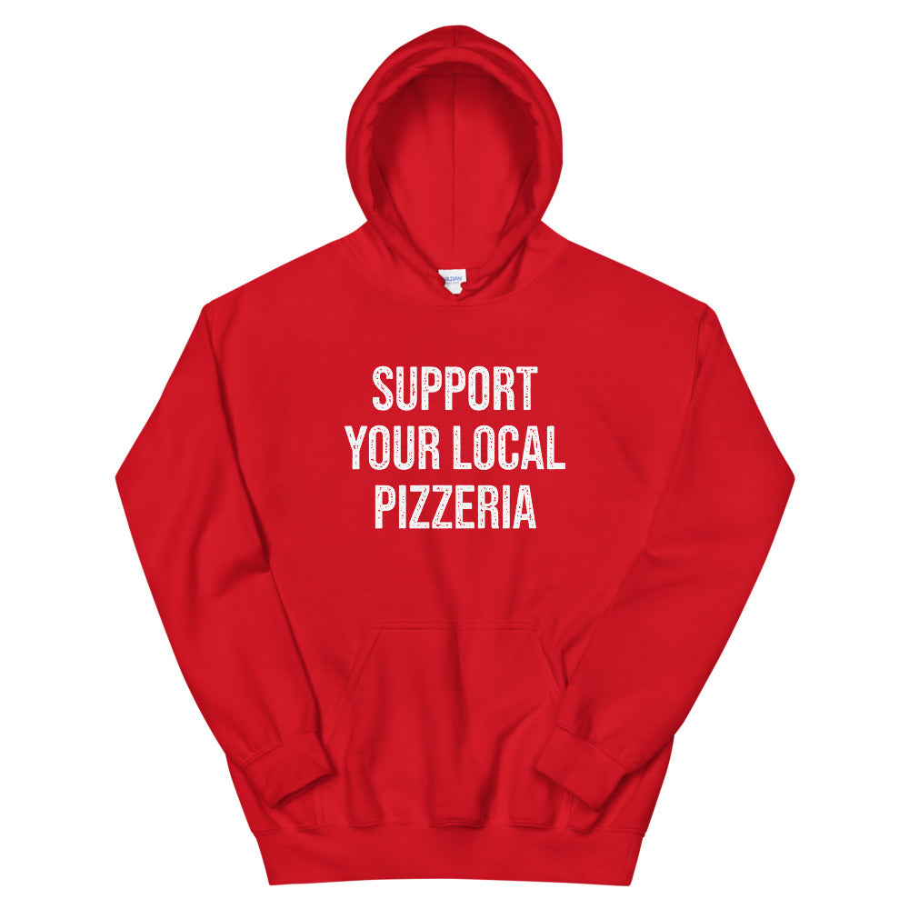 Support Your Local Pizzeria Hoodie