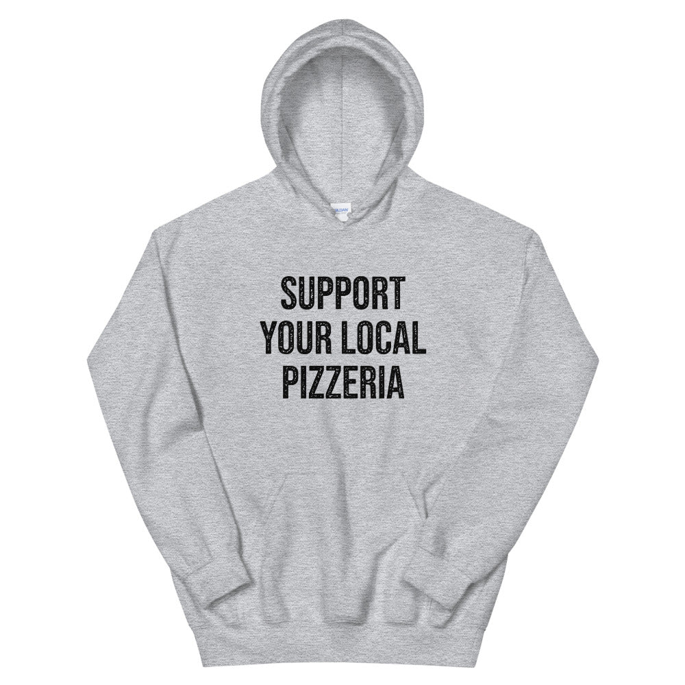 Support Your Local Pizzeria Hoodie
