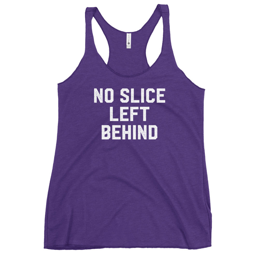 No Slice Left Behind Women's Racerback Tank