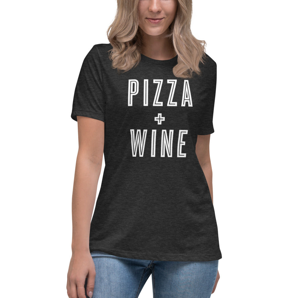 Pizza + Wine Women&#39;s Relaxed T-Shirt