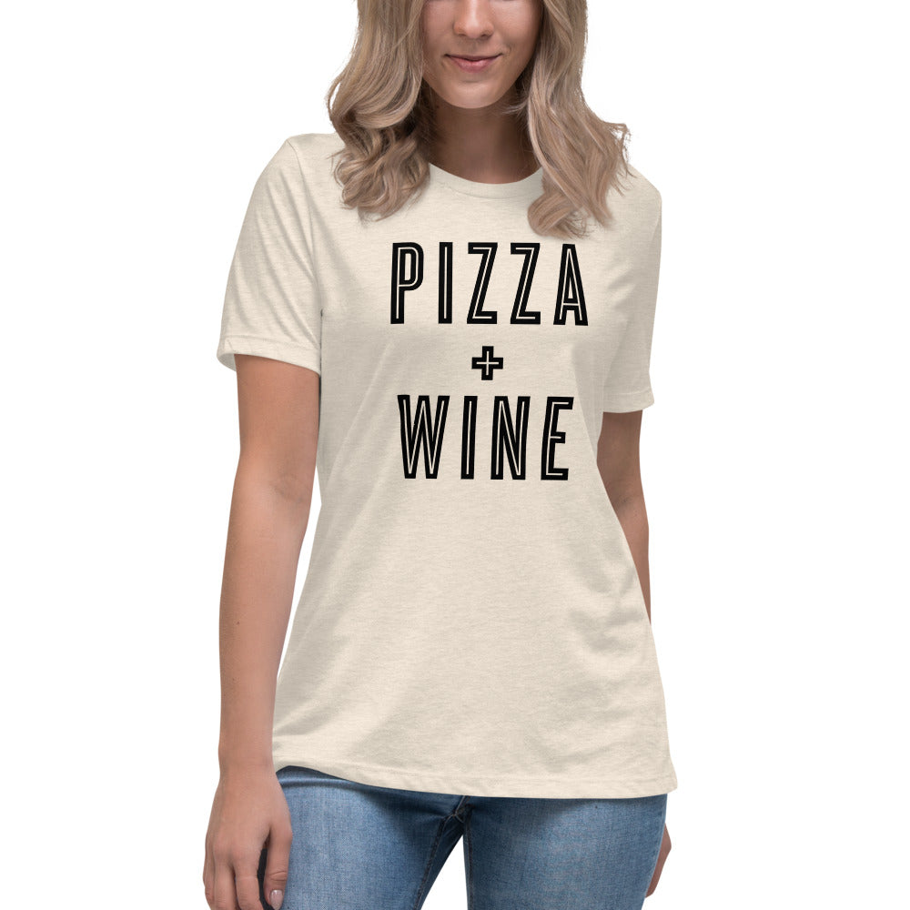 Pizza + Wine Women&#39;s Relaxed T-Shirt